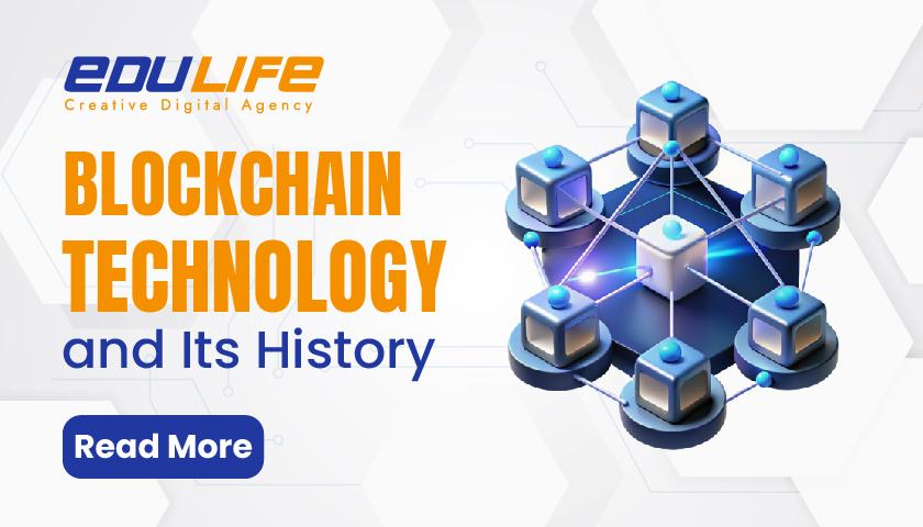 Blockchain Technology and Its History