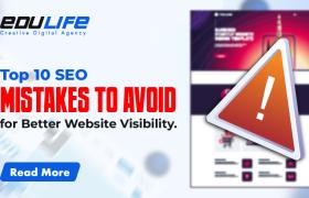 Top 10 SEO Mistakes to Avoid for Better Website Visibility.
