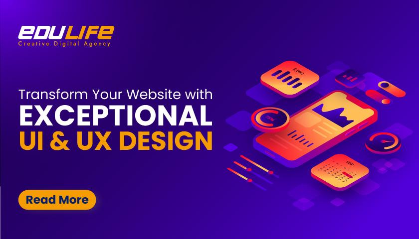Transform Your Website with Exceptional UI & UX Design.